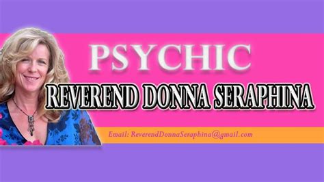 donna seraphina|Psychic Reverend Donna Seraphina Readings and。